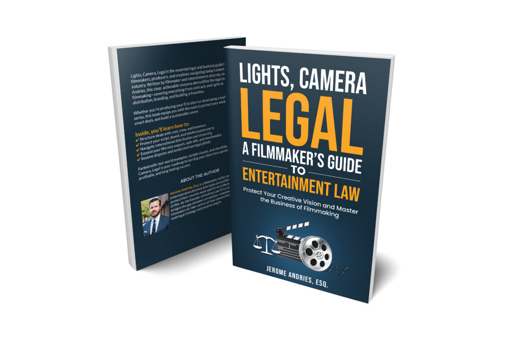 Lights, Camera, Legal: A Filmmaker’s Guide to Entertainment Law Book Cover